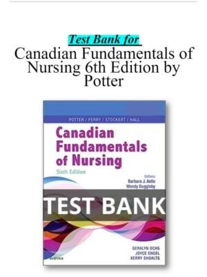 Test Bank for Canadian Fundamentals of Nursing 6th Edition Potter