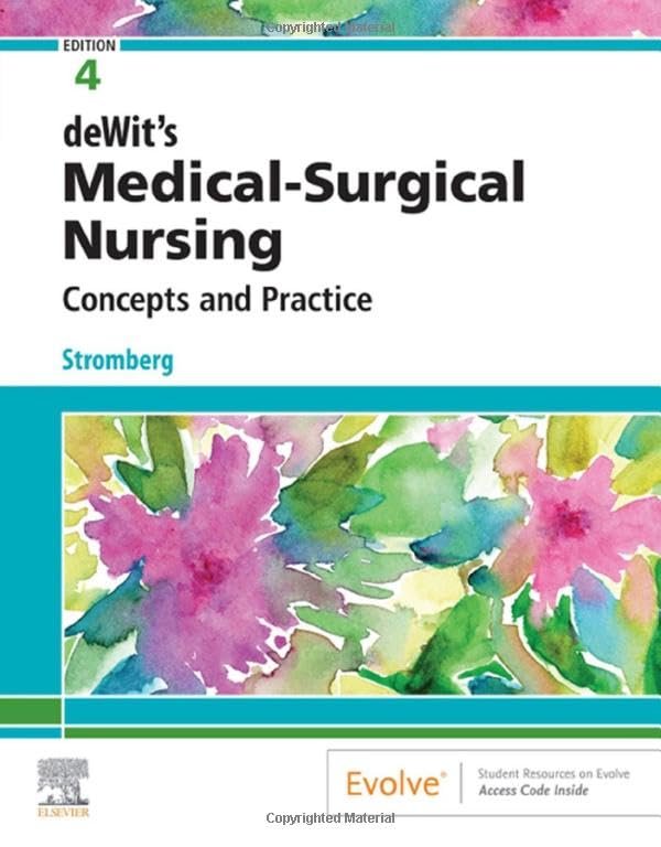 Test Bank for Dewits Medical Surgical Nursing Concepts and Practice 4th Edition Stromberg All Chapters 1-49 Full Complete 2022 - 2023
