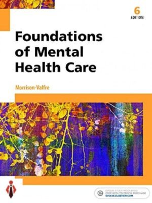 Test Bank for foundations of mental health care 6th edition by morrison-valfre