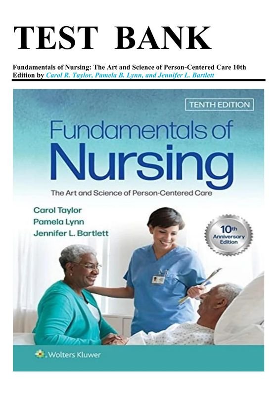 Test Bank for Fundamentals of Nursing 10th Edition by Taylor