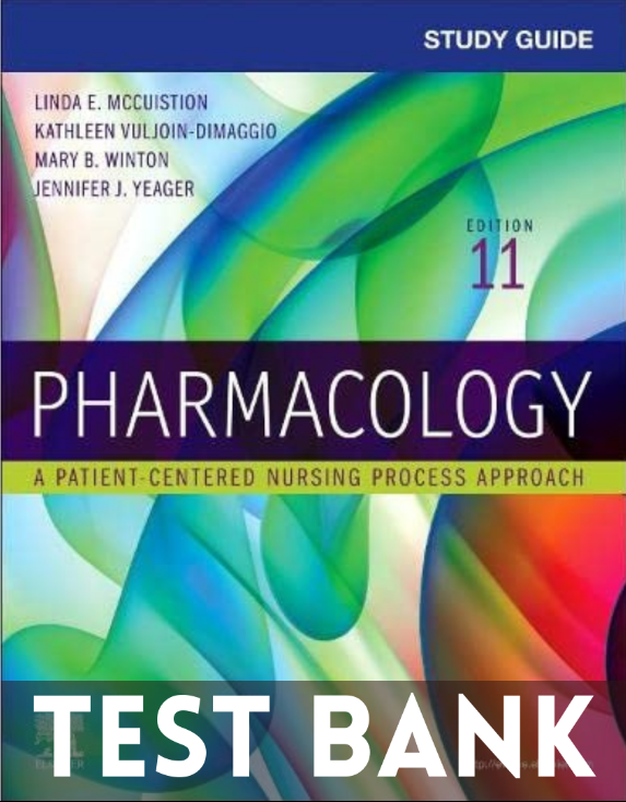 Test Bank for Pharmacology: A Patient-Centered Nursing Process 11th Edition